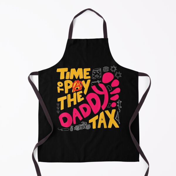 Item preview, Time To Pay Daddy Tax  designed and sold by ZalcArtStore.