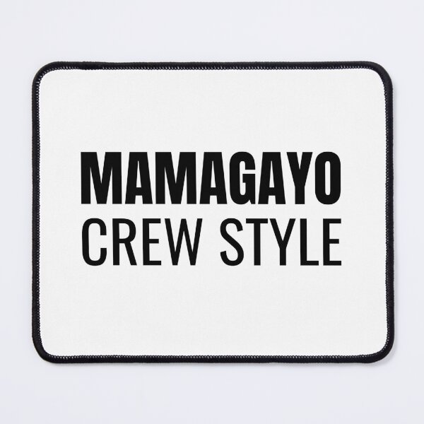 Item preview, Mamagayo Crew Style (Black) designed and sold by ShipCrewNation.