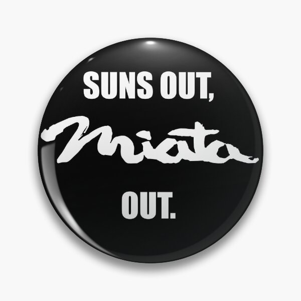 Item preview, Suns Out, Miata Out. White designed and sold by kerriestuff.