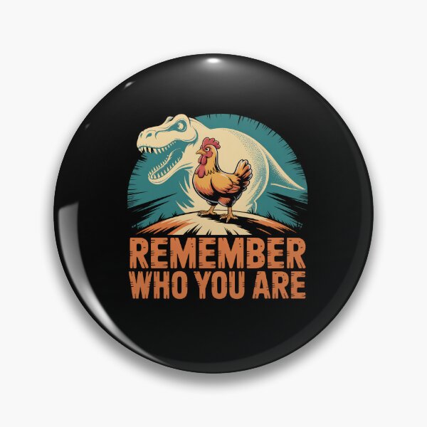 Item preview, Remember Who You Are Chicken - Funny Dinosaur Motivation designed and sold by DONT ASK CLUB.