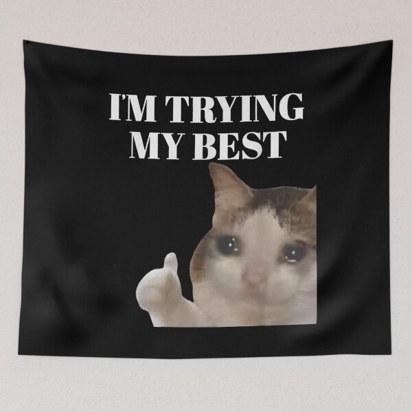 Item preview, I'm Trying My Best Funny Crying Cat Meme Thumbs Up Sarcastic designed and sold by SiddoMingalo.
