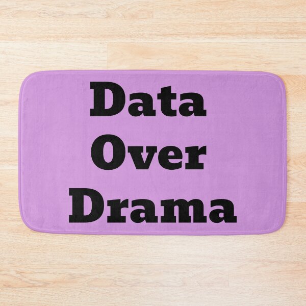 Item preview, Data Over Drama designed and sold by WakeNBake-Tees.