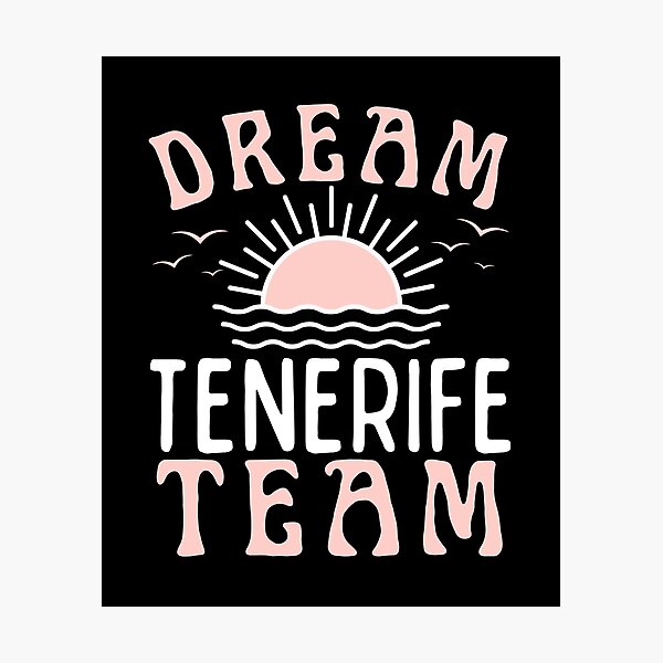 Item preview, Dream team Tenerife designed and sold by BritishDelights.