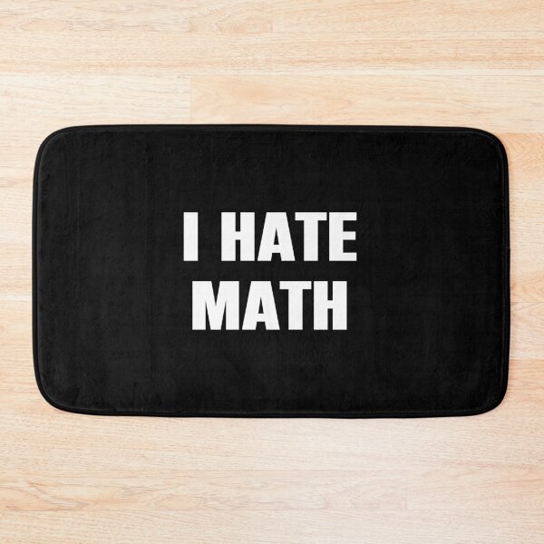 Item preview, I Hate Math - Funny Sarcasm Math Lover designed and sold by syelivinadera.