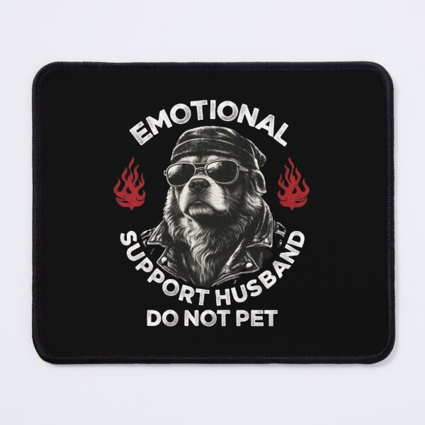 Item preview, Emotional Support Husband Do Not Pet Hot Mess Energy designed and sold by SkeletonsDanger.