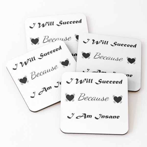 Item preview, Funny-I-Will-Succeed-Because-I-Am-Insane-Motivational  designed and sold by w66aboo.