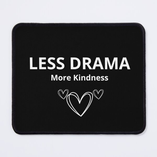 Item preview, Less Drama More Kindness – Inspirational Minimalist Quote designed and sold by FreshLineArts.