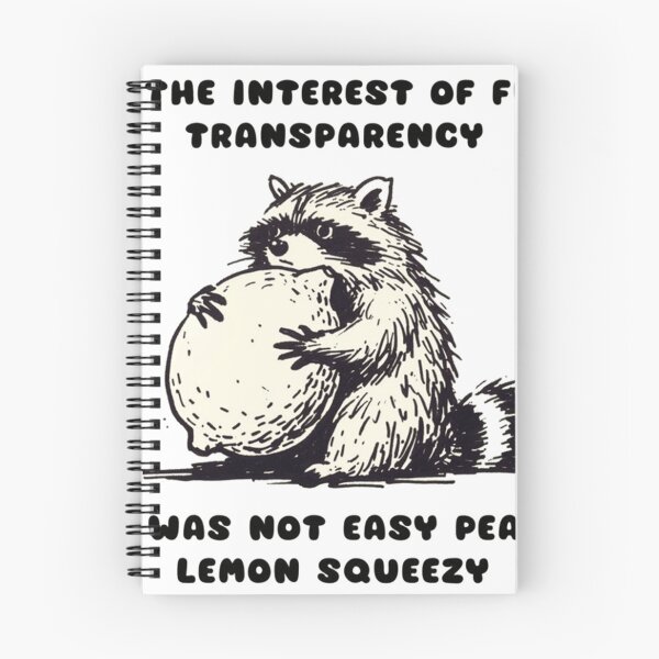 Item preview, In The Interest of Full Transparency Raccoon Lemon Meme designed and sold by JossDesign15.
