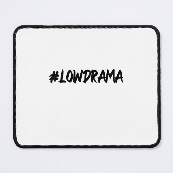 Item preview, #LowDrama Hashtag T-Shirt designed and sold by DwishOriginals.