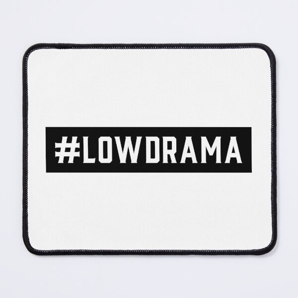 Item preview, #LowDrama Hashtag T-Shirt designed and sold by DwishOriginals.