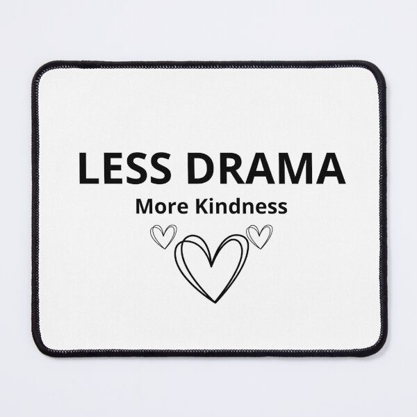 Item preview, Less Drama More Kindness – Positive Minimalist Quote designed and sold by FreshLineArts.