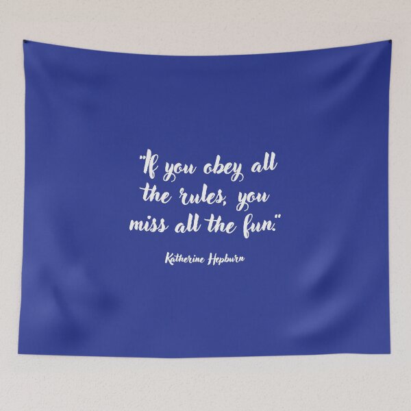 Item preview, If you obey all the rules . . . Katharine Hepburn Quotation designed and sold by CharlottePlaceArt.