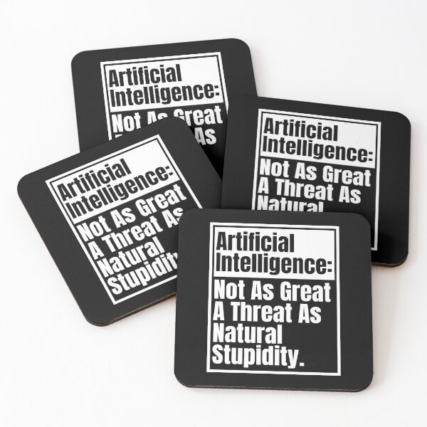 Item preview, Funny Sarcastic Artificial Intelligence Not As Great A Threat As Natural Stupidity designed and sold by Dondonmart.