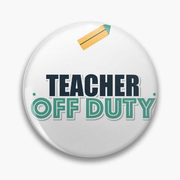 Item preview, Teacher Off Duty designed and sold by pumsquare.