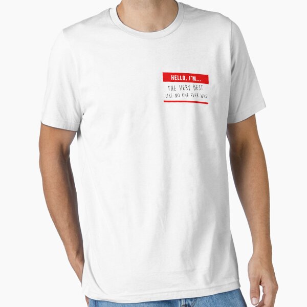 I'm the Very Best... Essential T-Shirt
