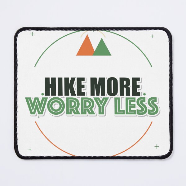 Item preview, Hike More Worry Less designed and sold by pumsquare.
