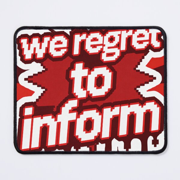 Item preview, We Regret To Inform - Pixel Art Meme designed and sold by PictorialWhimsy.