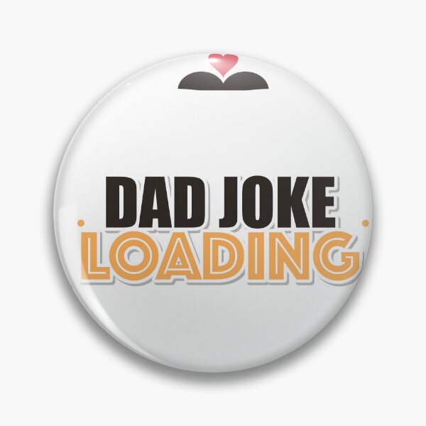 Item preview, Dad Joke Loading designed and sold by IllumeInk.