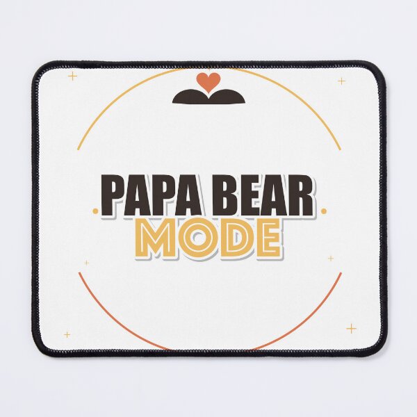 Item preview, Papa Bear Mode designed and sold by IllumeInk.