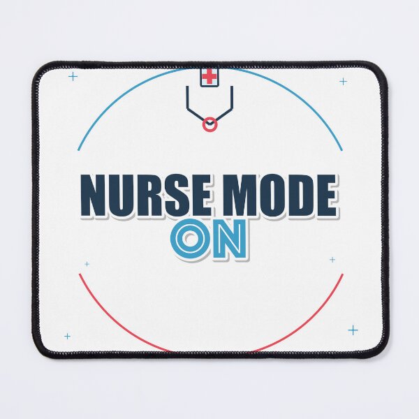 Item preview, Nurse Mode On designed and sold by IllumeInk.