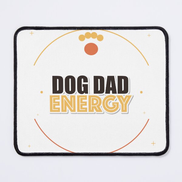 Item preview, Dog Dad Energy designed and sold by IllumeInk.