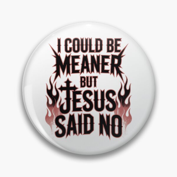 Item preview, I Could Be Meaner But Jesus Said No – Bold Rock Dark Christian T-Shirt V3 designed and sold by DarylWelsh2024.
