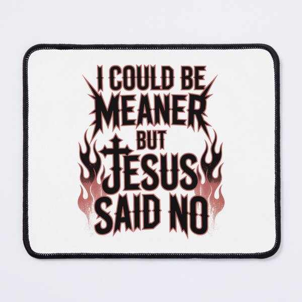 Item preview, I Could Be Meaner But Jesus Said No – Bold Rock Dark Christian T-Shirt V3 designed and sold by DarylWelsh2024.