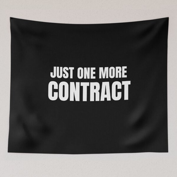 Item preview, Just One More Contract (White) designed and sold by ShipCrewNation.