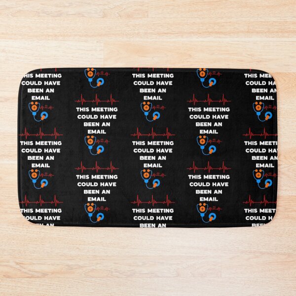 Item preview, This Meeting Could Have Been an Email Nurse Funny Medical Humor Nurse Life Minimalist Design designed and sold by Im-Ara.