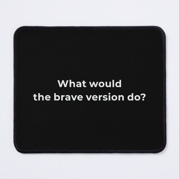 Item preview, What Would the Brave Version Do Shirt - Courage Action Tee - Fear Decision Making Empowerment Gift designed and sold by Lumawear .