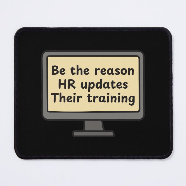 Item preview, Funny HR Training – Be the Reason Policies Exist designed and sold by Dondonmart.