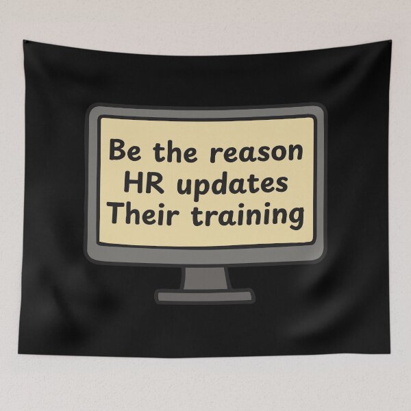 Item preview, Funny HR Training – Be the Reason Policies Exist designed and sold by Dondonmart.
