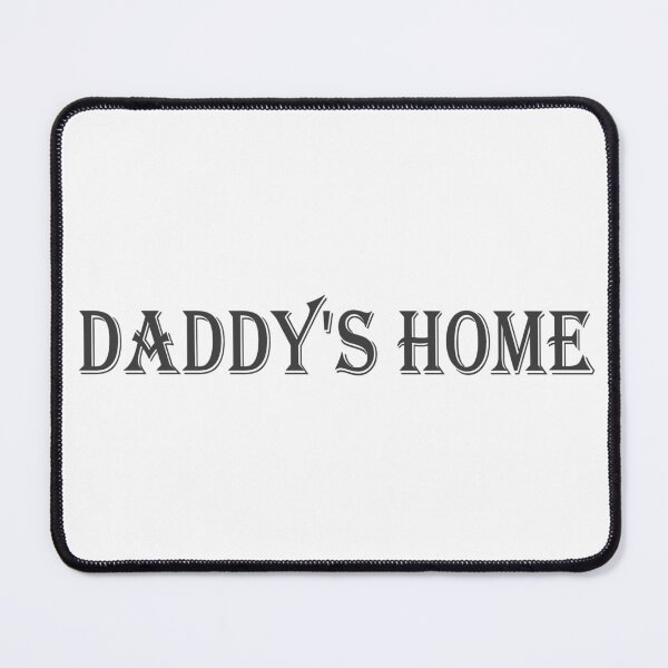Item preview, daddy's home designed and sold by Chaos to Clarity.