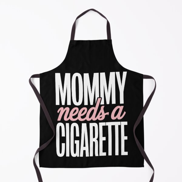 Item preview, Mommy Needs A Cigarette designed and sold by Millsoft.