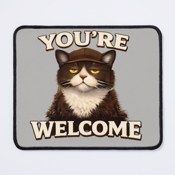 Item preview, You're Welcome - Funny Sarcastic Cat Shirt - Domestic Cat Chaos/Attitude Cat Tee/Minimalist Cat Humour/Cat Lover Gift designed and sold by Halejo68.