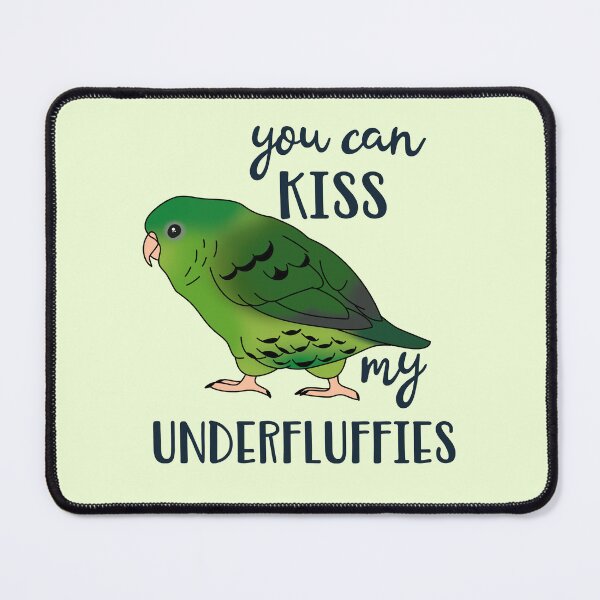 Item preview, You can kiss my underfluffies Lineolated Parakeet designed and sold by FandomizedRose.