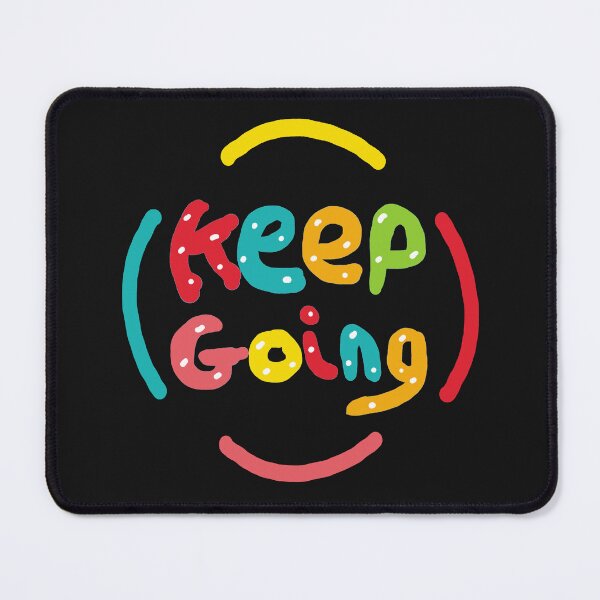 Item preview, Keep Going designed and sold by Mark-Ewbie.