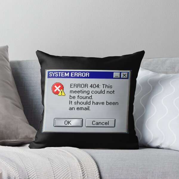 Item preview, ERROR 404: This Meeting Should Have Been an Email Y2K Meme Retro Computer Glitch Design designed and sold by Im-Ara.