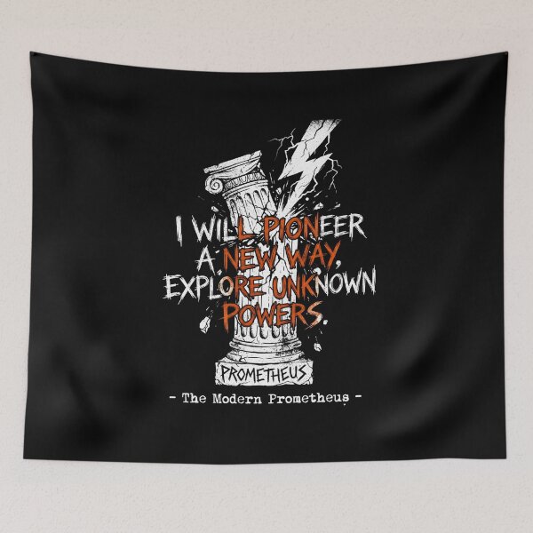 Item preview, I Will Pioneer A New Way Explore Unknown Powers Prometheus designed and sold by Fenay Designs.