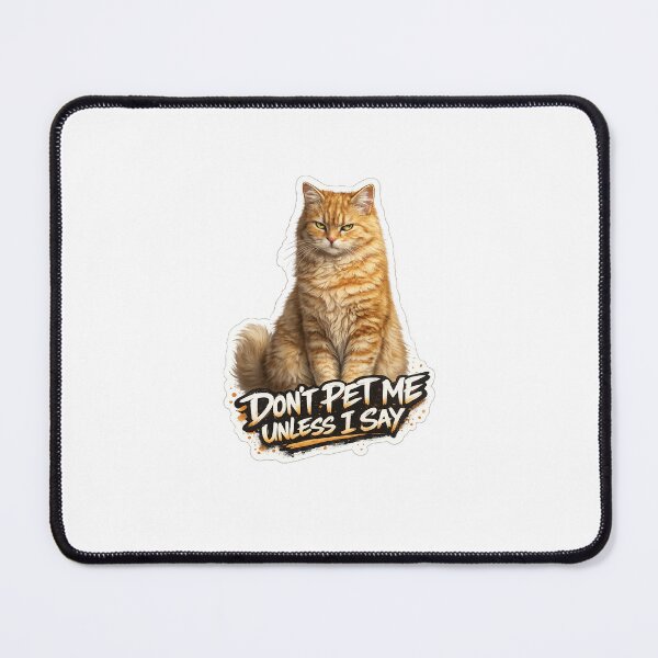 Item preview, Sassy Orange Tabby Cat Sticker – “Don’t Pet Me Unless I Say” Photorealistic Attitude Cat with Graffiti Text designed and sold by SparkVault.