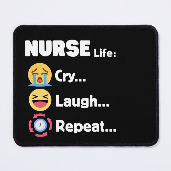 Item preview, Nursing Humor Cry Laugh Repeat Nurse Appreciation Day designed and sold by Im-Ara.