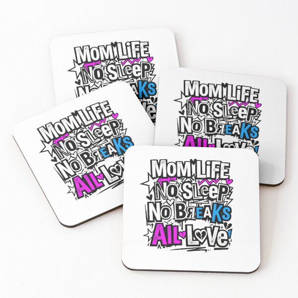 Item preview, Mom Life No Sleep No Breaks All Love Funny Mother's Day Trendy Mom Humor designed and sold by Im-Ara.