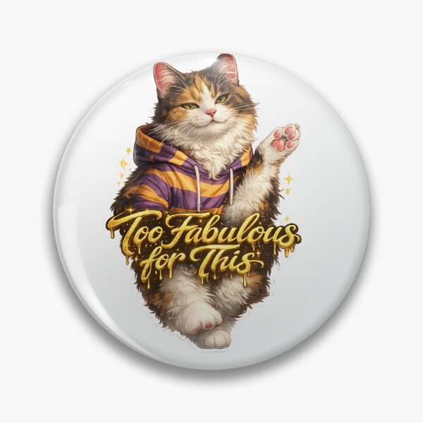 Artikelvorschau, Zu fabelhaft für diesen Aufkleber mit dreifarbiger Katze – Freche, grinsende Katze mit goldenem Tropfen-Luxustext entworfen und verkauft von SparkVault.