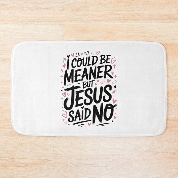 Item preview, I Could Be Meaner But Jesus Said No – Pink Heart Border Christian T-Shirt V3 designed and sold by DarylWelsh2024.
