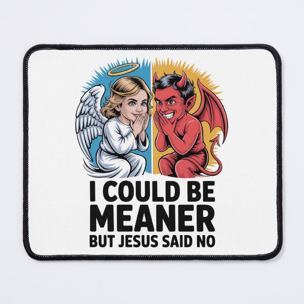 Item preview, I Could Be Meaner But Jesus Said No – Angel Devil Split Christian Humor T-Shirt V3 designed and sold by DarylWelsh2024.