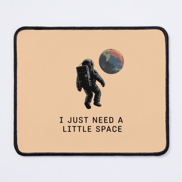 Item preview, Astronaut - I just need a little space designed and sold by 123ks.