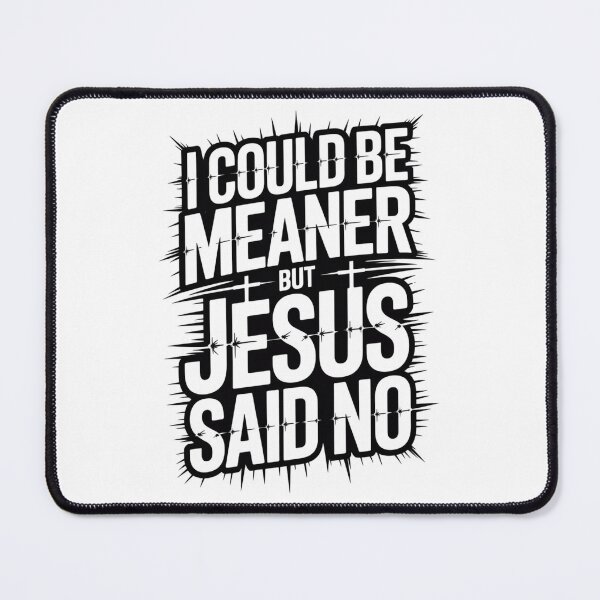 Item preview, I Could Be Meaner But Jesus Said No – Bold Distressed Christian Typography T-Shirt V3 designed and sold by DarylWelsh2024.