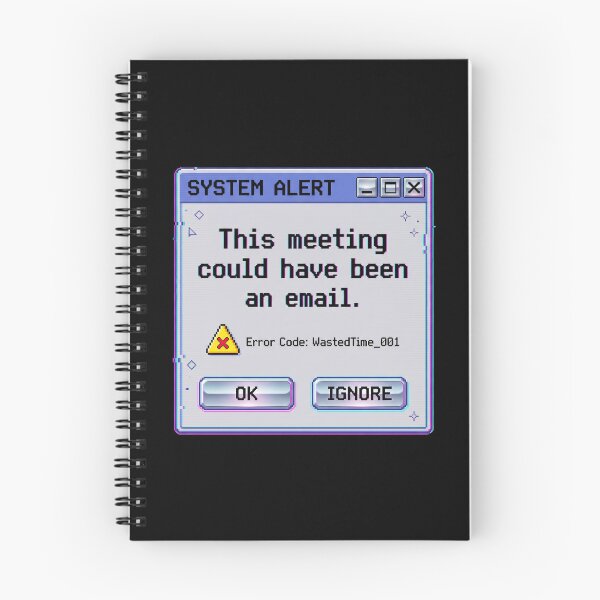 Item preview, This Meeting Could Have Been an Email Y2K Error Window Funny Work Meme Retro Computer Aesthetic designed and sold by Im-Ara.