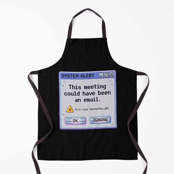 Item preview, This Meeting Could Have Been an Email Y2K Error Window Funny Work Meme Retro Computer Aesthetic designed and sold by Im-Ara.