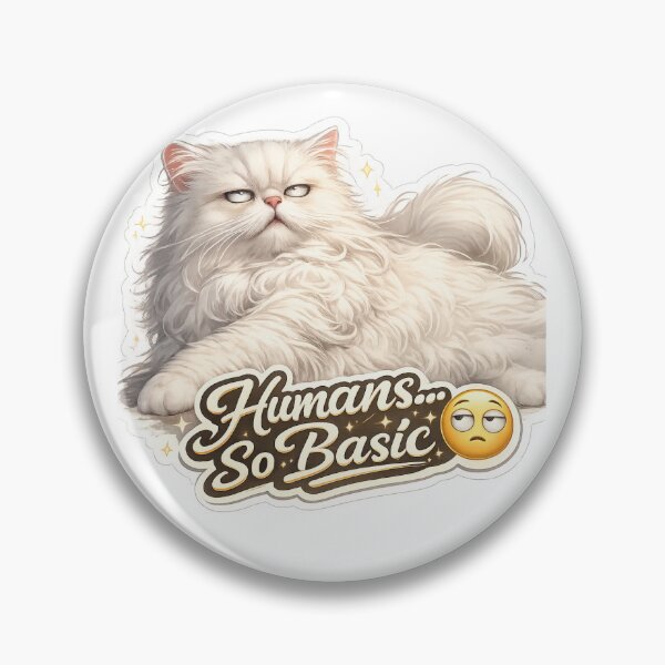 Item preview, Sassy Persian Cat Sticker – “Humans… So Basic” Eye-Rolling Cat with Regal Attitude & Funny Quote designed and sold by SparkVault.